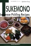 Quick & Easy Tsukemono: Japanese Pickling Recipes