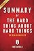 Summary of The Hard Thing About Hard Things: by Ben Horowitz | Includes Analysis