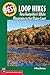 Best Loop Hikes: New Hampshire's White Mountains to the Maine Coast (Best Hikes) by Jeff Romano