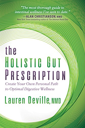!B.e.s.t The Holistic Gut Prescription: Create Your Own Personal Path to Optimal Digestive Wellness<br />RAR