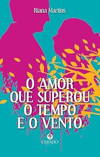 Livro o amor que superou o tempo e o vento