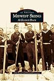 Midwest Skiing: A Glance Back by 