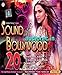 Sound Of Bollywood 20 (2-CD Set / Latest Bollywood Film Hits From Happy New Year / Kick / Ek Villain etc / 2014 Bollywood Songs)