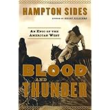 Blood and Thunder: An Epic of the American West