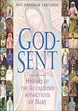 God-Sent: A History of the Accredited Apparitions