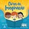 Livro LIVROS DA IMAGINAÇÃO: LIVRO INFANTIL