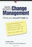Bare Bones Change Management: What you shouldn't not do