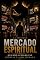 Livro Mercado Espiritual : Quando o Diabo Faz Ofertas à Alma Humana