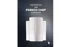 The French Chef Handbook: La cuisine de reference