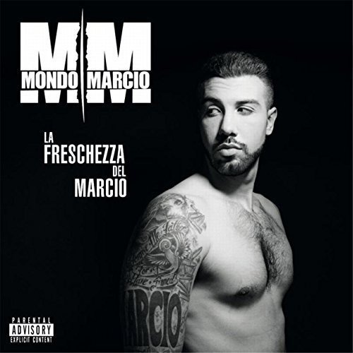 Mondo Marcio - La Freschezza Del Marcio - Zortam Music