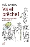 Va et prêche ! Croyons-nous en l'homélie ? (SPIRITUALITE) (French Edition) by