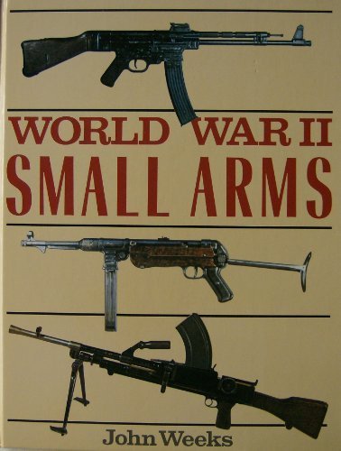 World War II Small Arms 074810111X Book Cover