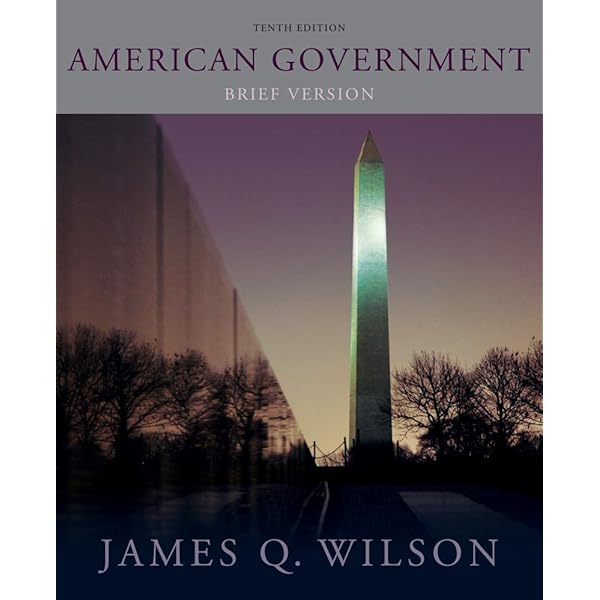 American Government Wilson James Q 9780495906780 Books