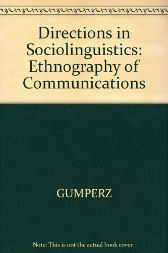 Directions in Sociolinguistics: The Ethnography of Communication