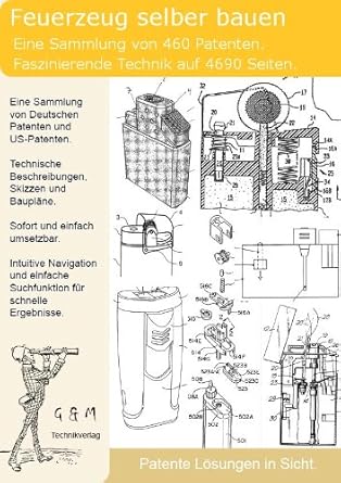 Feuerzeug selber bauen: Nutzen Sie jetzt 460 Patente!: Amazon.de: Software