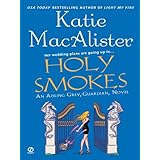 Holy Smokes: An Aisling Grey, Guardian, Novel ("Aisling Grey, Guardian, Novel" Book 4)