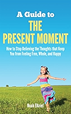 A Guide to The Present Moment