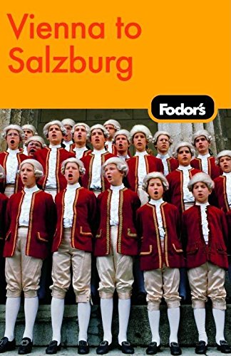 Fodor's Vienna to Salzburg, 2nd Edition (Travel Guide) by Fodor's