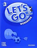 Let's Go 3 Workbook: Language Level: Beginning to High Intermediate.  Interest Level: Grades K-6.  Approx. Reading Level: K-4 (Let's Go (Oxford))