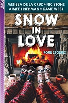 Snow in Love (Point) by [Friedman, Aimee, de la Cruz, Melissa, West, Kasie, Stone, Nic]