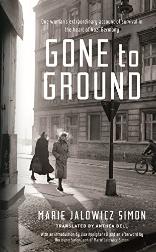 [F.r.e.e] Gone to Ground: One woman's extraordinary account of survival in the heart of Nazi Germany<br />W.O.R.D