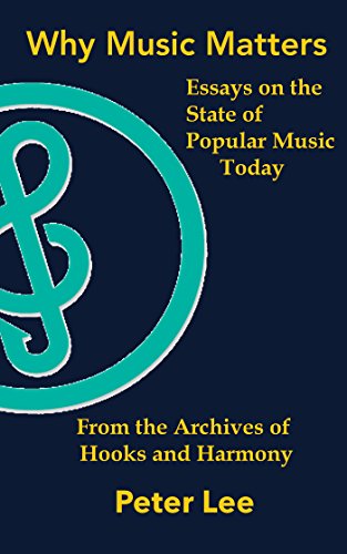 Why Music Matters A Series Of Essays On The State Of - 