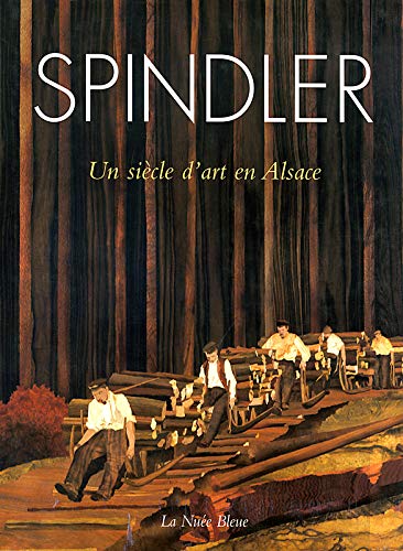 Amazon Fr Spindler Un Siecle D Art En Alsace Loetscher Michel Spindler Jean Charles Livres