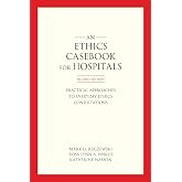 An Ethics Casebook for Hospitals: Practical Approaches to Everyday Ethics Consultations