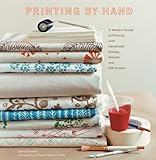 Printing by Hand: A Modern Guide to Printing with Handmade Stamps, Stencils, and Silk Screens (Spiral-bound) by LenaCorwin