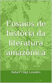 Livro Ensaios de história da literatura amazônica