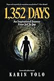 1,352 Days: An Inspirational Journey From Jail To Joy by Karin Volo
