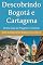 Livro Descobrindo Bogotá e Cartagena: O Seu Guia de Viagem e Turismo