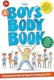 The Boy's Body Book: Fourth Edition: Everything You Need to Know for Growing Up YOU!
