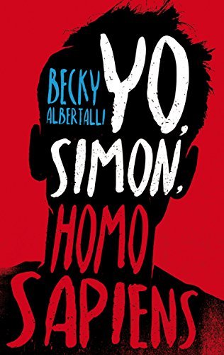 Yo, Simon, 16 anos, Homo Sapiens (Spanish Edition) by Becky Albertalli (2016-08-31)
