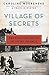 Village of Secrets: Defying the Nazis in Vichy France (The Resistance Trilogy Book 2)