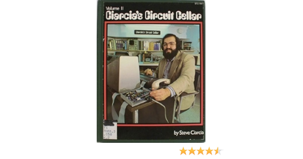 Ciarcia S Circuit Cellar Volume 2 Steve Ciarcia Amazon Com Books