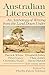 Australian Literature: An Anthology of Writing from the Land Down Under by 