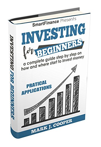 [F.r.e.e] Investing for Beginners: a complete guide step by step on how and where start to invest money (Finan RAR