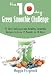 The 10-Day Green Smoothie Challenge: 27 Easy, Delicious and Healthy Smoothie Recipes to Lose 15 Poun by Maggie Fitzgerald