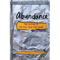 Abundance: The Future Is Better Than You Think (Exponential Technology Series)