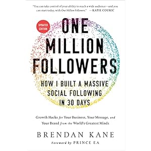 One Million Followers, Updated Edition: How I Built a Massive Social Following in 30 Days