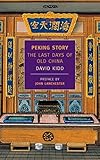 Peking Story: The Last Days of Old China (New York Review Books Classics) by 