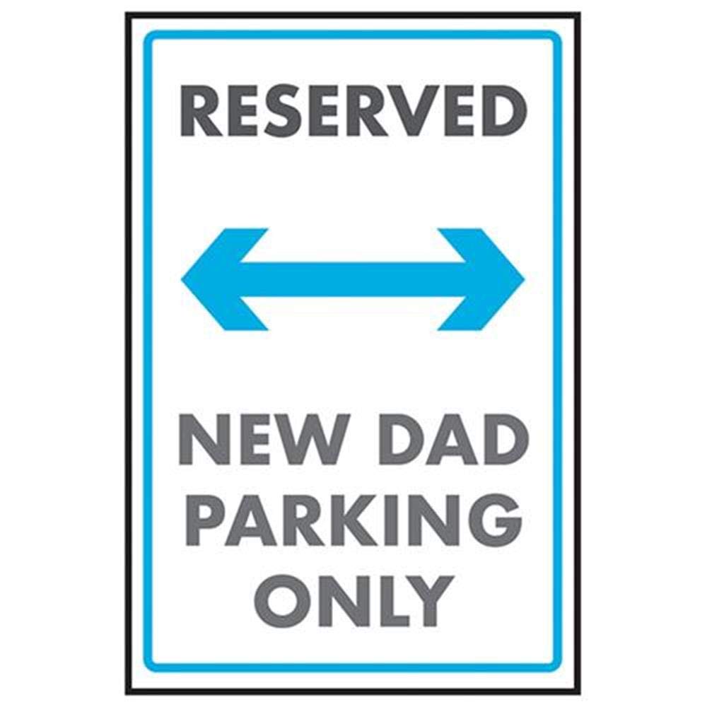 V Safety Reserved/New Dad Parking Only Sign - 300mm x 400mm - Rigid Plastic