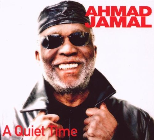 Ahmad Jamal - A Quiet Time - Zortam Music