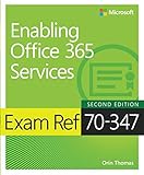 Exam Ref 70-347 Enabling Office 365 Services