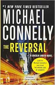 Amazon Com The Reversal A Lincoln Lawyer Novel