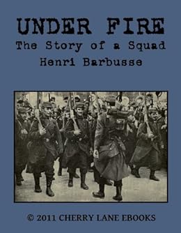 Under Fire The Story Of A Squad Illustrated Ebook