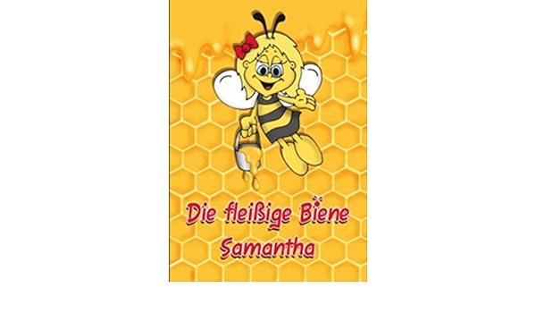 Die Fleissige Biene Samantha German Edition Toussaint Marlene Schutz Sebastian Amazon Com