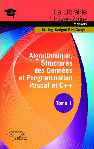 Algorithmique, structures des données et programmation Pascal et C++