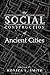 The Social Construction of Ancient Cities